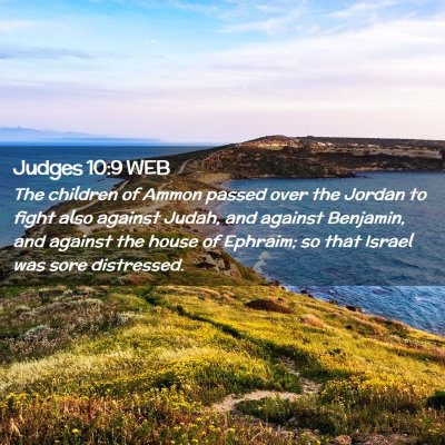Picture 02 - Judges 10:9 WEB - The children of Ammon passed over the Jordan to - Bible Verse Picture