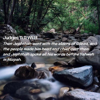 Picture 02 - Judges 11:11 WEB - Then Jephthah went with the elders of Gilead, and - Bible Verse Picture