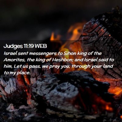 Picture 02 - Judges 11:19 WEB - Israel sent messengers to Sihon king of the - Bible Verse Picture