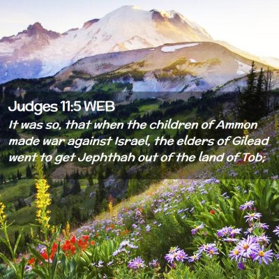 Picture 02 - Judges 11:5 WEB - It was so, that when the children of Ammon made - Bible Verse Picture