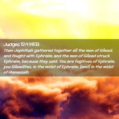 Picture 02 - Judges 12:4 WEB - Then Jephthah gathered together all the men of - Bible Verse Picture