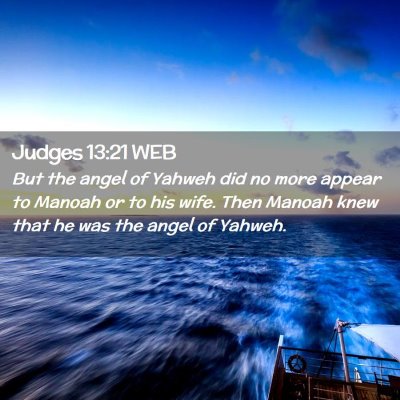 Picture 02 - Judges 13:21 WEB - But the angel of Yahweh did no more appear to - Bible Verse Picture