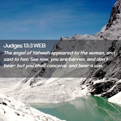Picture 02 - Judges 13:3 WEB - The angel of Yahweh appeared to the woman, and - Bible Verse Picture