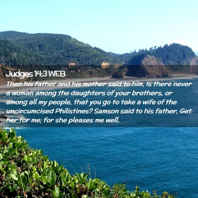 Picture 02 - Judges 14:3 WEB - Then his father and his mother said to him, Is - Bible Verse Picture