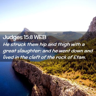 Picture 02 - Judges 15:8 WEB - He struck them hip and thigh with a great - Bible Verse Picture