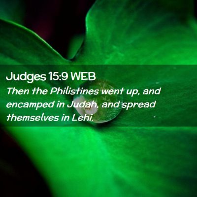 Picture 02 - Judges 15:9 WEB - Then the Philistines went up, and encamped in - Bible Verse Picture