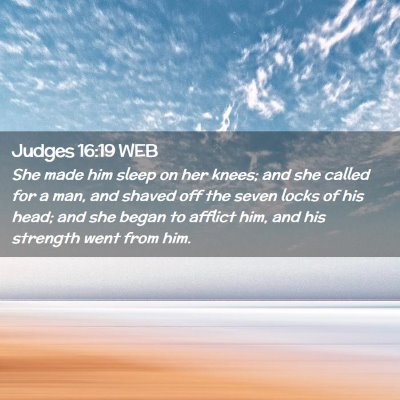 Picture 02 - Judges 16:19 WEB - She made him sleep on her knees; and she called - Bible Verse Picture