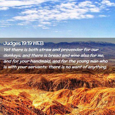 Picture 02 - Judges 19:19 WEB - Yet there is both straw and provender for our - Bible Verse Picture