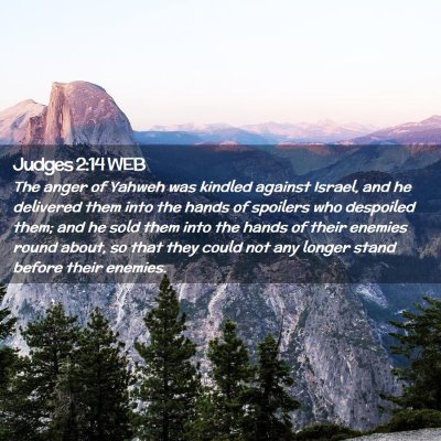 Picture 02 - Judges 2:14 WEB - The anger of Yahweh was kindled against Israel, - Bible Verse Picture