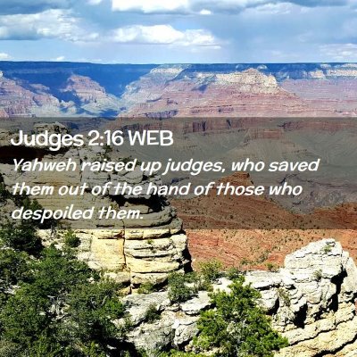 Picture 02 - Judges 2:16 WEB - Yahweh raised up judges, who saved them out of - Bible Verse Picture