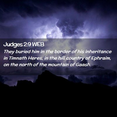 Picture 02 - Judges 2:9 WEB - They buried him in the border of his inheritance - Bible Verse Picture
