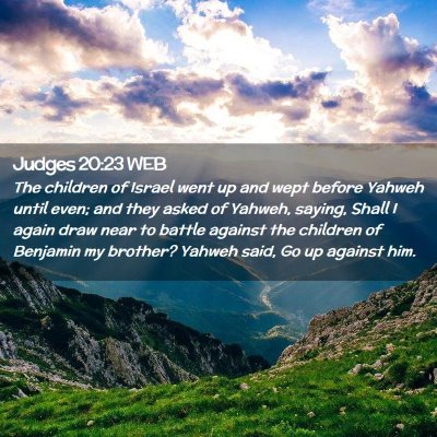 Picture 02 - Judges 20:23 WEB - The children of Israel went up and wept before - Bible Verse Picture