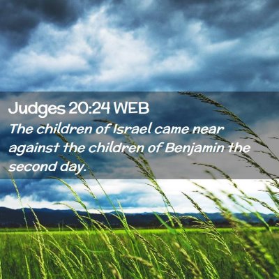 Picture 02 - Judges 20:24 WEB - The children of Israel came near against the - Bible Verse Picture
