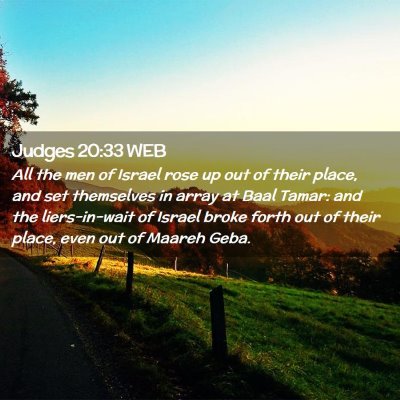Picture 02 - Judges 20:33 WEB - All the men of Israel rose up out of their place, - Bible Verse Picture