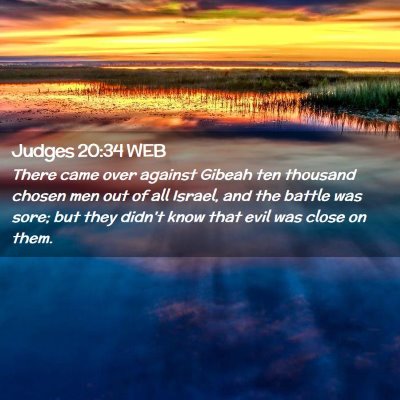 Picture 02 - Judges 20:34 WEB - There came over against Gibeah ten thousand - Bible Verse Picture