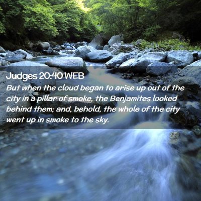 Picture 02 - Judges 20:40 WEB - But when the cloud began to arise up out of the - Bible Verse Picture