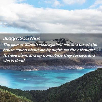 Picture 02 - Judges 20:5 WEB - The men of Gibeah rose against me, and beset the - Bible Verse Picture