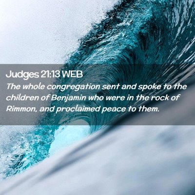 Picture 02 - Judges 21:13 WEB - The whole congregation sent and spoke to the - Bible Verse Picture