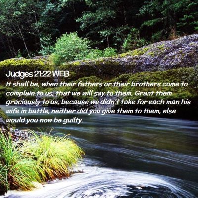 Picture 02 - Judges 21:22 WEB - It shall be, when their fathers or their brothers - Bible Verse Picture