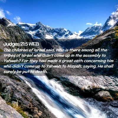 Picture 02 - Judges 21:5 WEB - The children of Israel said, Who is there among - Bible Verse Picture