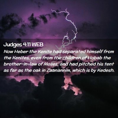 Picture 02 - Judges 4:11 WEB - Now Heber the Kenite had separated himself from - Bible Verse Picture
