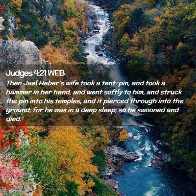 Picture 02 - Judges 4:21 WEB - Then Jael Heber's wife took a tent-pin, and took - Bible Verse Picture