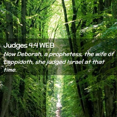 Picture 02 - Judges 4:4 WEB - Now Deborah, a prophetess, the wife of Lappidoth, - Bible Verse Picture