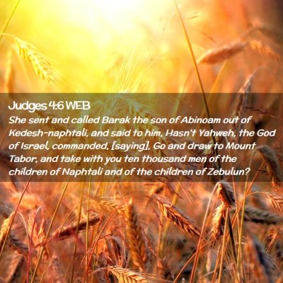 Picture 02 - Judges 4:6 WEB - She sent and called Barak the son of Abinoam out - Bible Verse Picture
