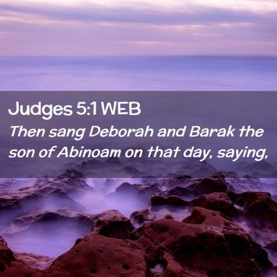 Picture 02 - Judges 5:1 WEB - Then sang Deborah and Barak the son of Abinoam on - Bible Verse Picture