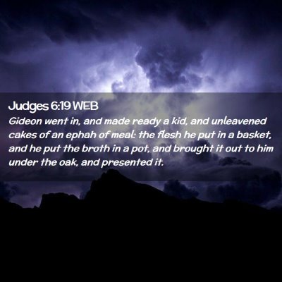 Picture 02 - Judges 6:19 WEB - Gideon went in, and made ready a kid, and - Bible Verse Picture