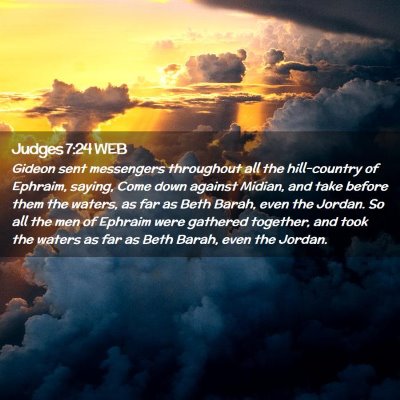 Picture 02 - Judges 7:24 WEB - Gideon sent messengers throughout all the - Bible Verse Picture