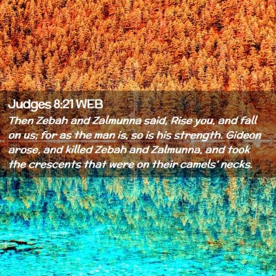Picture 02 - Judges 8:21 WEB - Then Zebah and Zalmunna said, Rise you, and fall - Bible Verse Picture