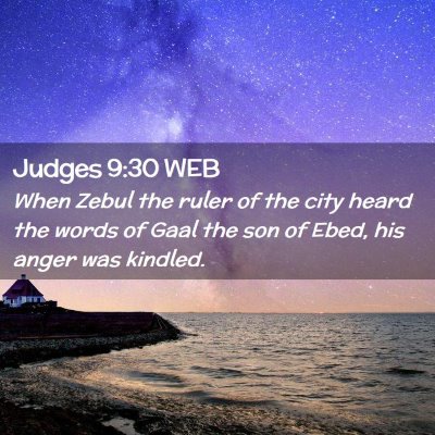 Picture 02 - Judges 9:30 WEB - When Zebul the ruler of the city heard the words - Bible Verse Picture