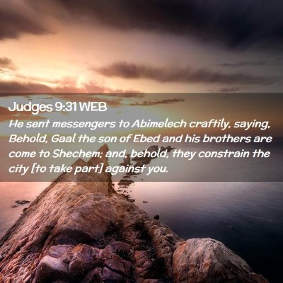 Picture 02 - Judges 9:31 WEB - He sent messengers to Abimelech craftily, saying, - Bible Verse Picture