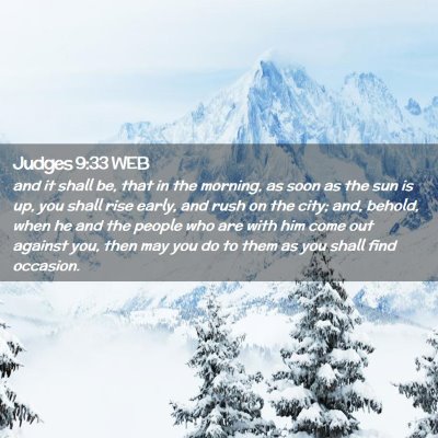 Picture 02 - Judges 9:33 WEB - and it shall be, that in the morning, as soon as - Bible Verse Picture