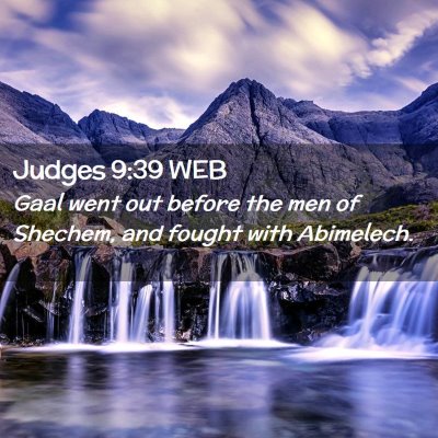 Picture 02 - Judges 9:39 WEB - Gaal went out before the men of Shechem, and - Bible Verse Picture
