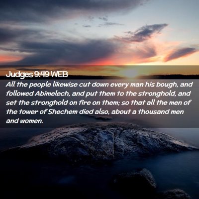 Picture 02 - Judges 9:49 WEB - All the people likewise cut down every man his - Bible Verse Picture