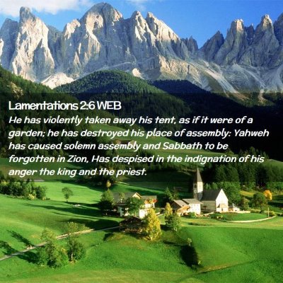 Picture 02 - Lamentations 2:6 WEB - He has violently taken away his tent, as if it - Bible Verse Picture