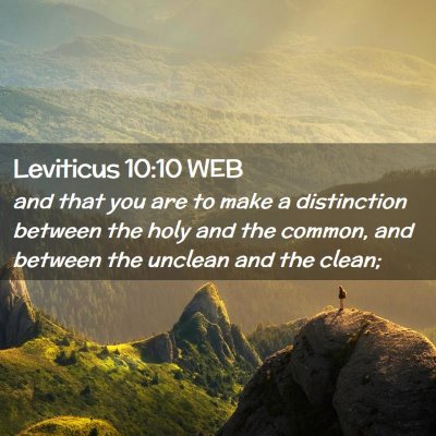 Picture 02 - Leviticus 10:10 WEB - and that you are to make a distinction between - Bible Verse Picture