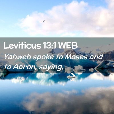 Picture 02 - Leviticus 13:1 WEB - Yahweh spoke to Moses and to Aaron, - Bible Verse Picture