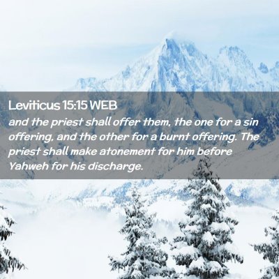 Picture 02 - Leviticus 15:15 WEB - and the priest shall offer them, the one for a - Bible Verse Picture