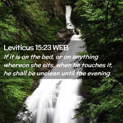 Picture 02 - Leviticus 15:23 WEB - If it is on the bed, or on anything whereon she - Bible Verse Picture