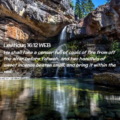 Picture 02 - Leviticus 16:12 WEB - He shall take a censer full of coals of fire from - Bible Verse Picture