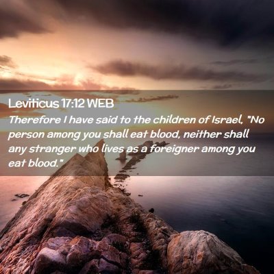 Picture 02 - Leviticus 17:12 WEB - Therefore I have said to the children of Israel, - Bible Verse Picture