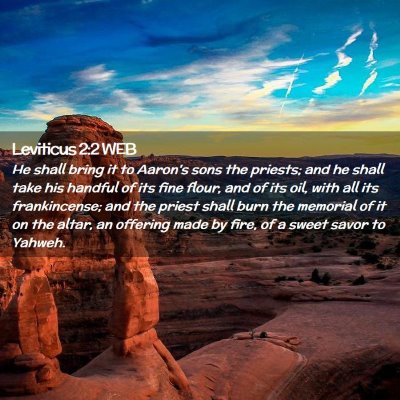 Picture 02 - Leviticus 2:2 WEB - He shall bring it to Aaron's sons the priests; - Bible Verse Picture