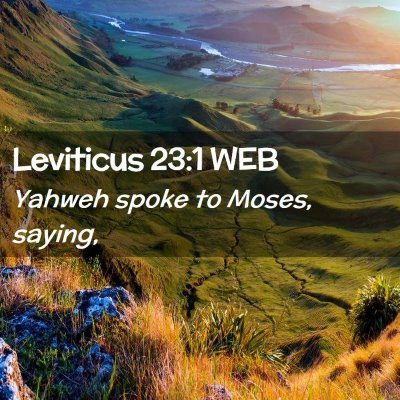 Picture 02 - Leviticus 23:1 WEB - Yahweh spoke to Moses, - Bible Verse Picture