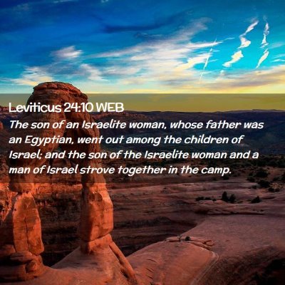 Picture 02 - Leviticus 24:10 WEB - The son of an Israelite woman, whose father was - Bible Verse Picture