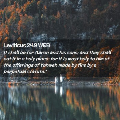 Picture 02 - Leviticus 24:9 WEB - It shall be for Aaron and his sons; and they - Bible Verse Picture