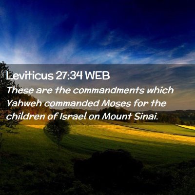 Picture 02 - Leviticus 27:34 WEB - These are the commandments which Yahweh commanded - Bible Verse Picture