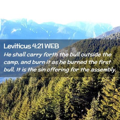 Picture 02 - Leviticus 4:21 WEB - He shall carry forth the bull outside the camp, - Bible Verse Picture
